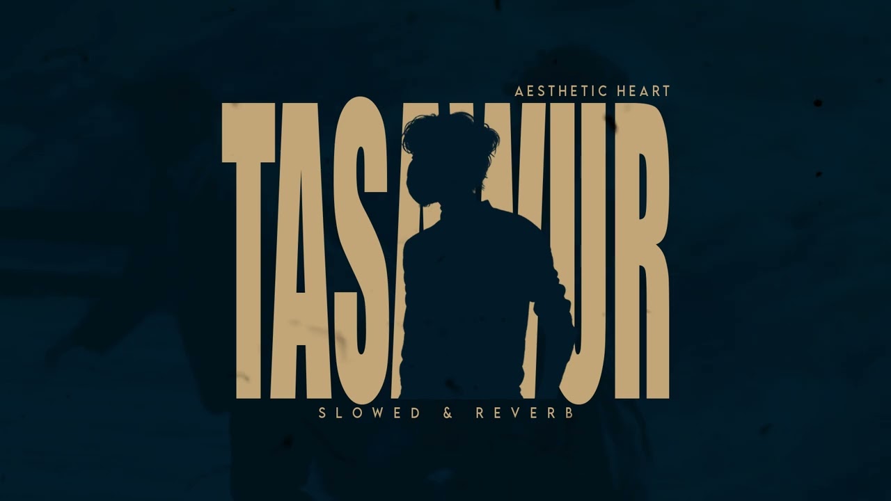 TASAWUR - Aly Muhabbat & DJ Ghasuray | Slowed & Reverb | Aesthetic Heart 🎧