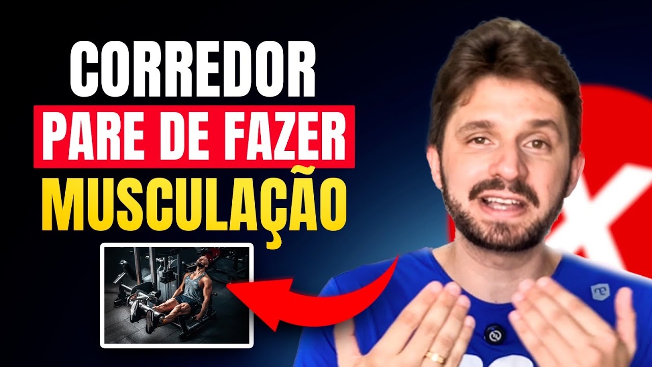 CORREDOR PRECISA FAZER MUSCULAÇÃO?