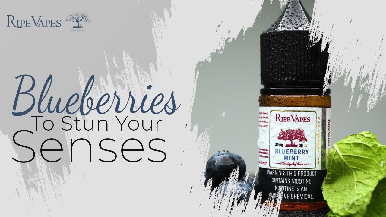Blueberries To Stun Your Senses | Blueberry Mint Ejuice | Ripe Vapes