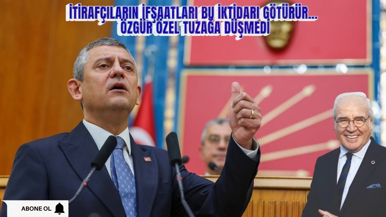 İTİRAF&Ccedil;ILARIN İFŞAATLARI BU İKTİDARI G&Ouml;T&Uuml;R&Uuml;R... &Ouml;ZG&Uuml;R &Ouml;ZEL TUZAĞA D&Uuml;ŞMEDİ...