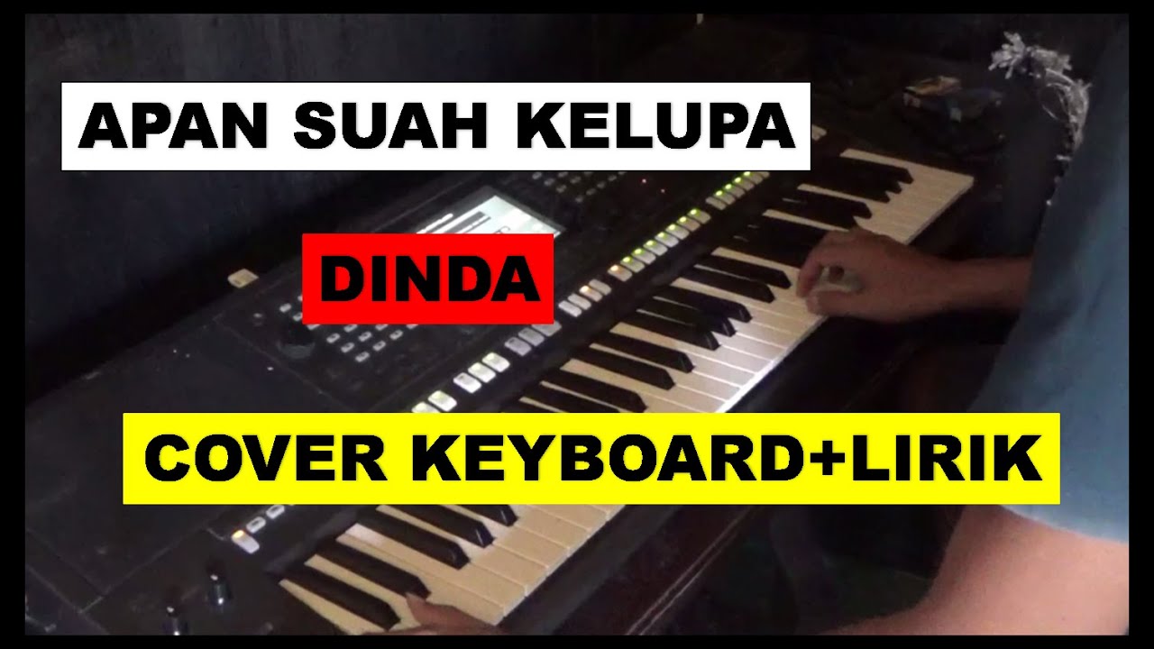 APAN SUAH KELUPA - LAGU DAYAK KALBAR (Karoke/lirik) || Dinda - Cover Keyboard