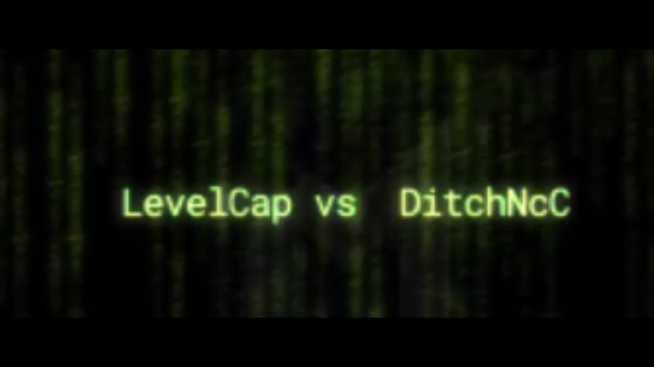 LevelCap Vs DiTcH