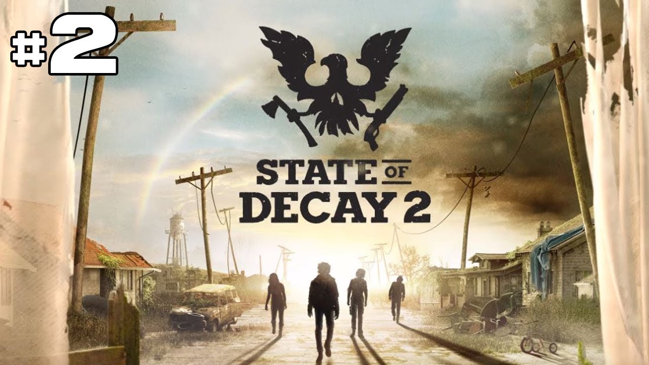 STATE OF DECAY 2 - Let's Play #2 [FR]