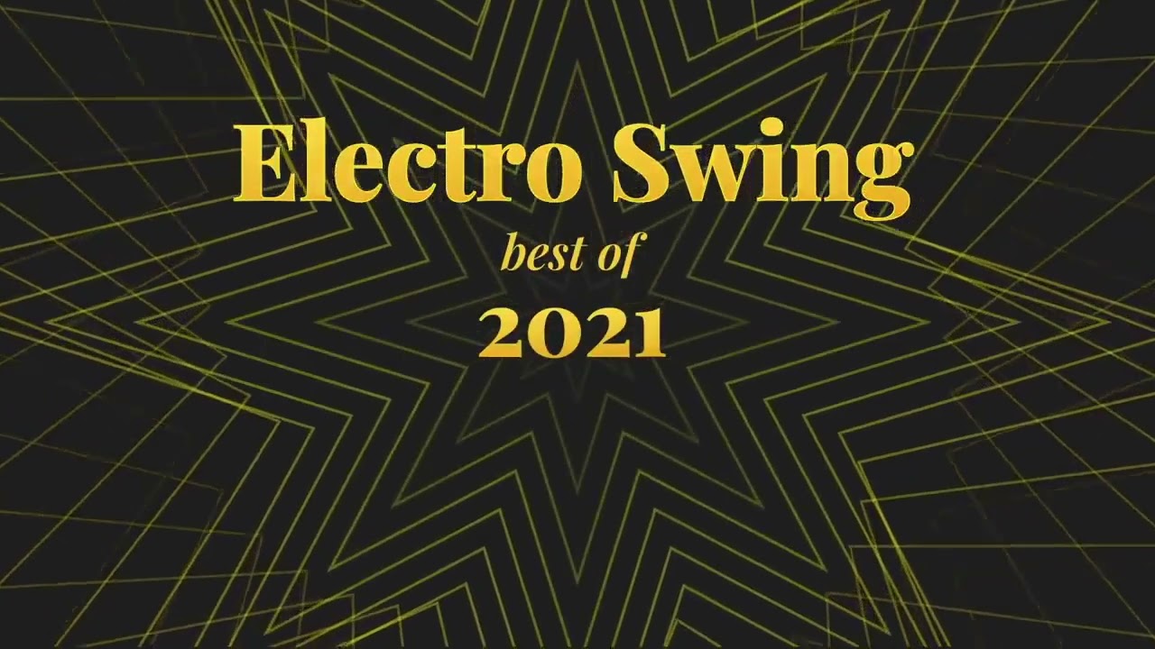 Electro Swing Mix   Best of 2022 💃🎩🕺🔥