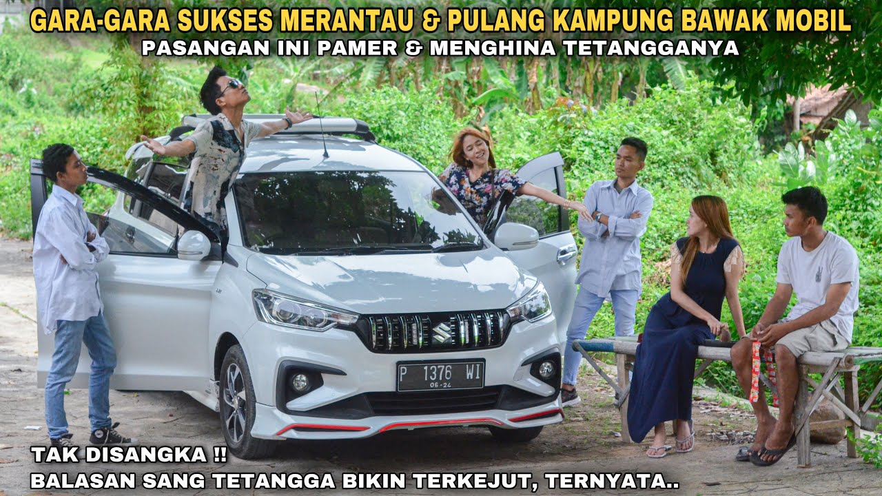 GARA-GARA SUKSES MERANTAU & PULANG KAMPUNG BAWAK MOBIL, PASANGAN INI PAMER & MENGHINA TETANGGANYA !!