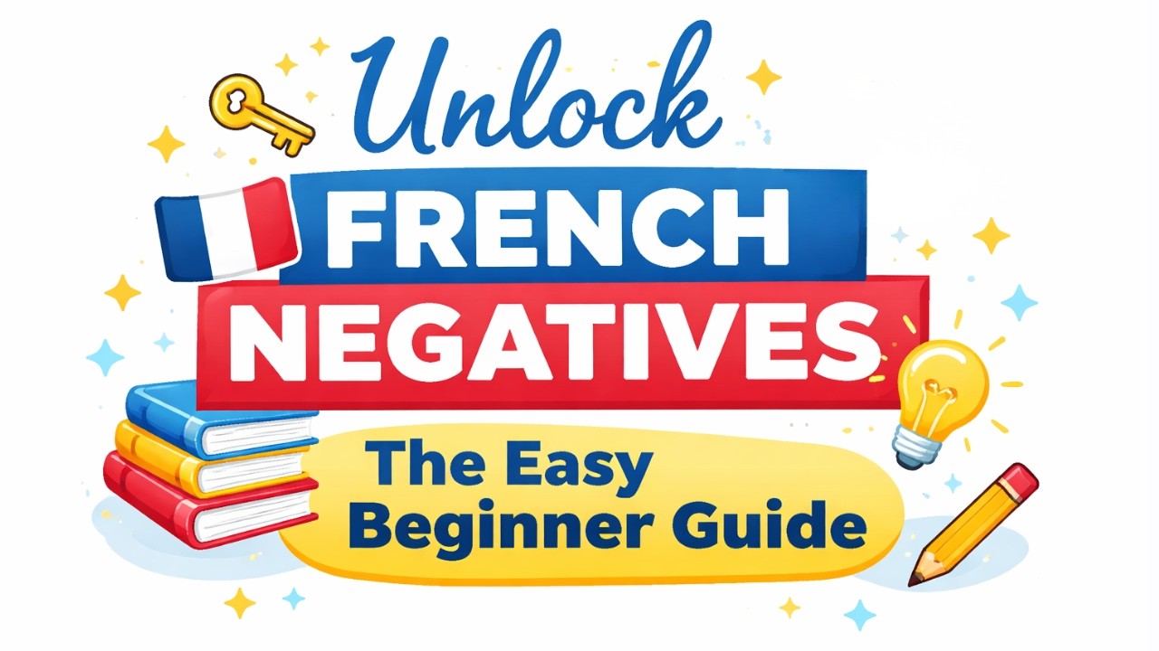 Unlock French Negatives: The Easy Beginner Guide