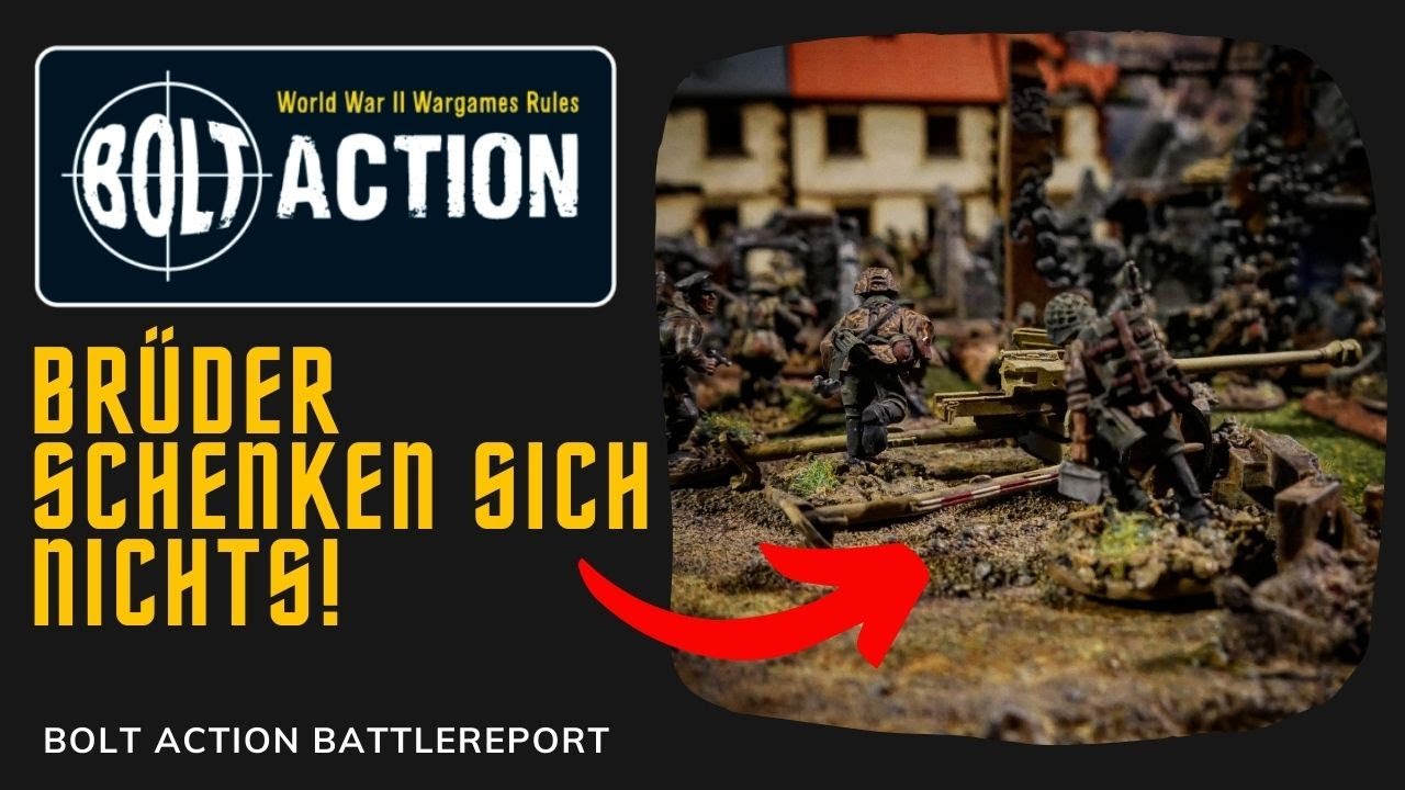 😮 Bolt Action Battlereport - Brüder kämpfen um alles und schenken sich nichts!