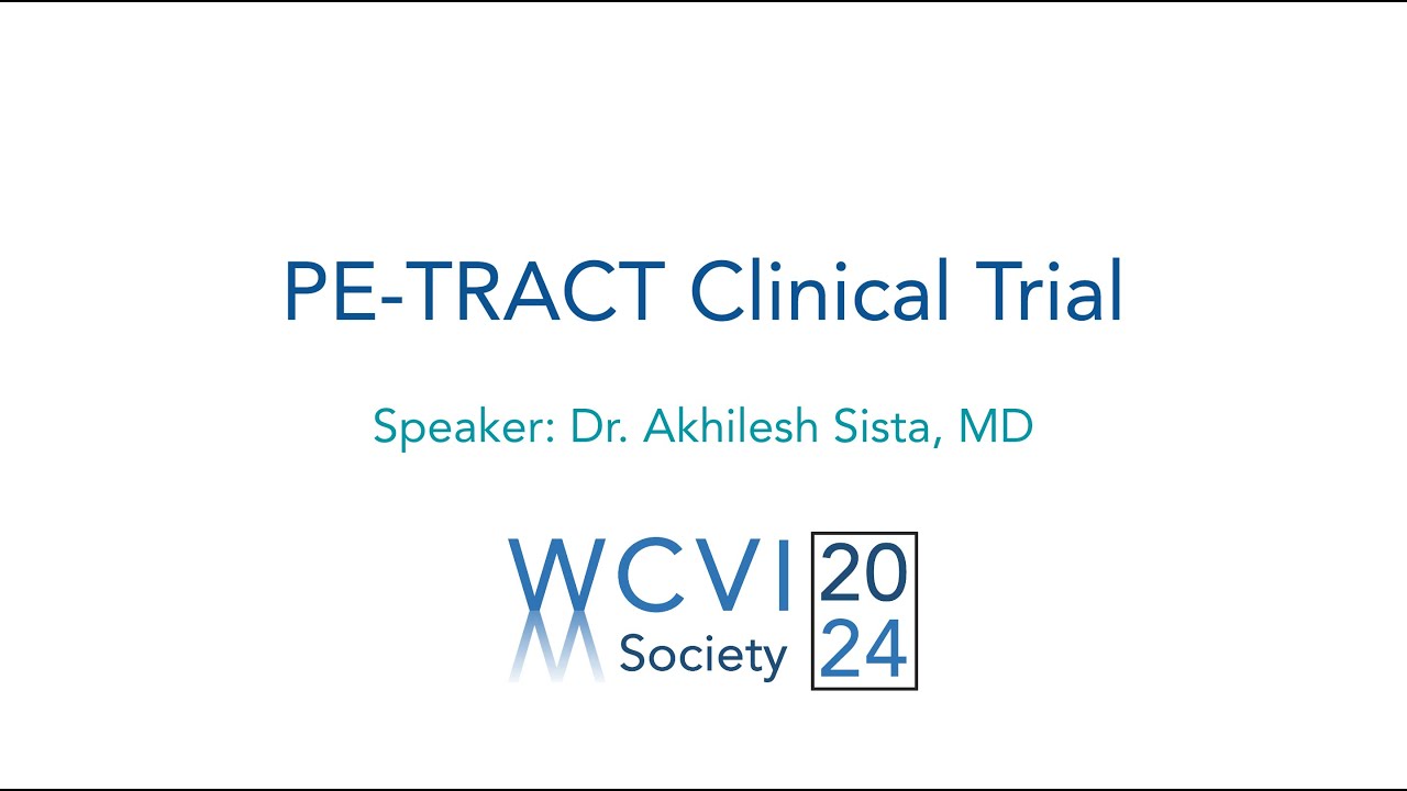 WCVIS 2024 PE-TRACT Clinical Trial