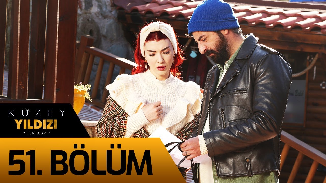 Kuzey Yıldızı İlk Aşk 51. Bölüm