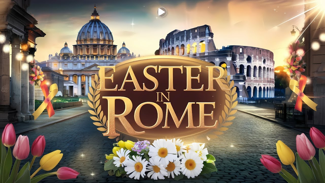 Easter in Rome: A Magical Guide to Holy Week and Beyond