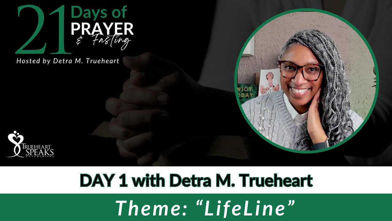 21 Days of Prayer: Day1: Detra M. Trueheart