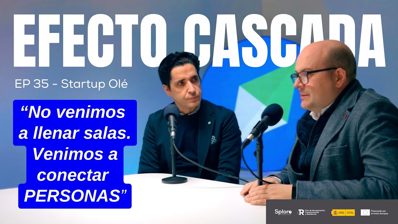 EP35 - Startup Olé: El evento que conecta al mundo desde Salamanca
