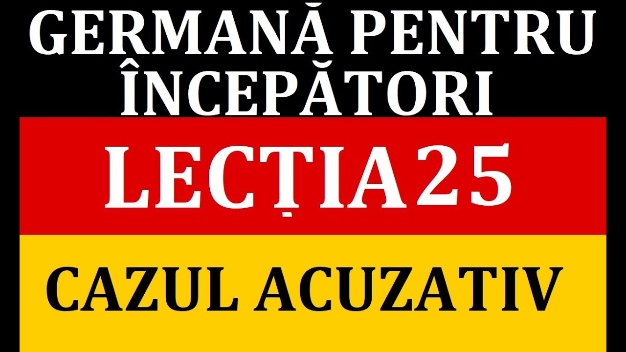 Invata Germana | CURS COMPLET A1 | Lectia 25 - Cazul ACUZATIV