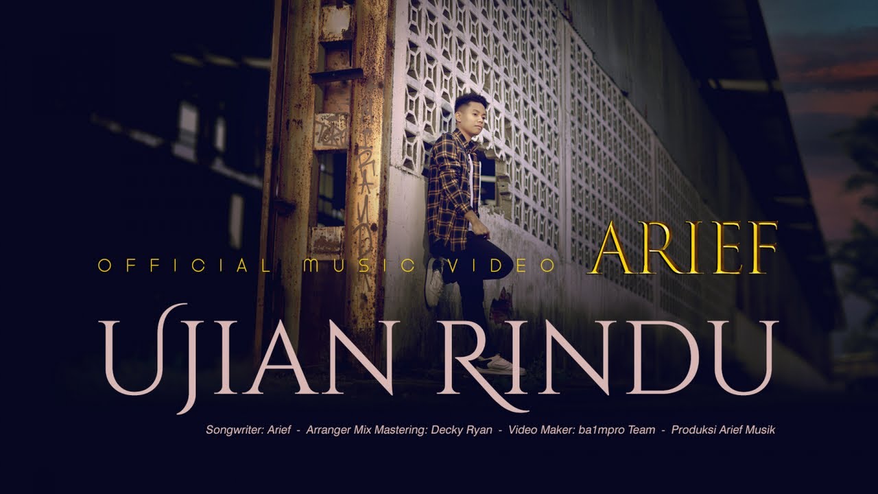 Arief Putra - Ujian Rindu (Official Music Video)