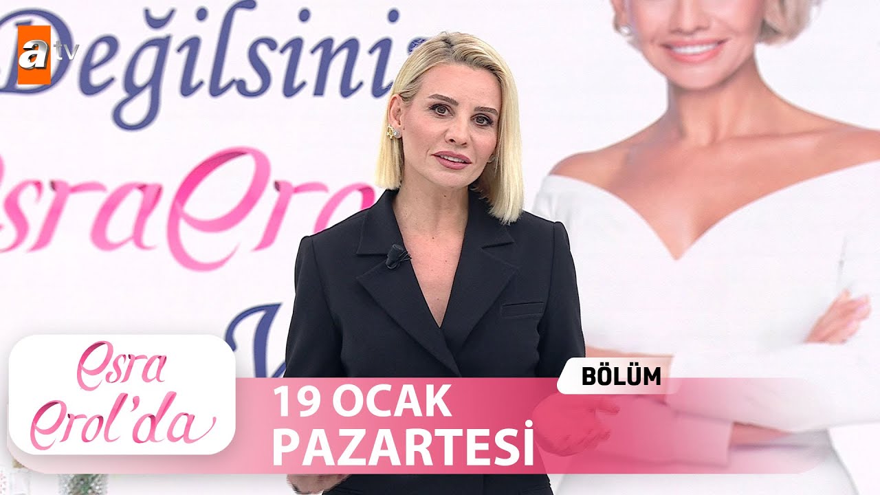 Esra Erol'da 19 Ocak 2026 | Tek Parça