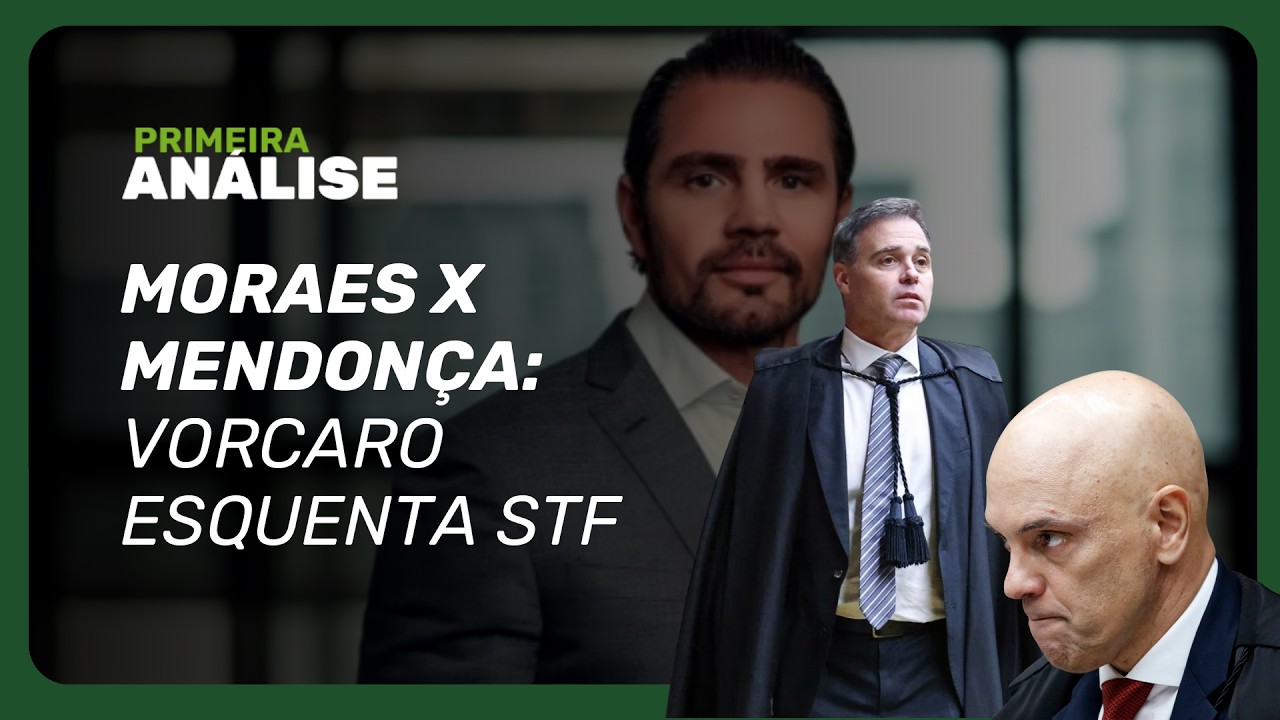 Caso Master amplia crise no STF e coloca Moraes e Mendon&ccedil;a em lados opostos | Primeira An&aacute;lise