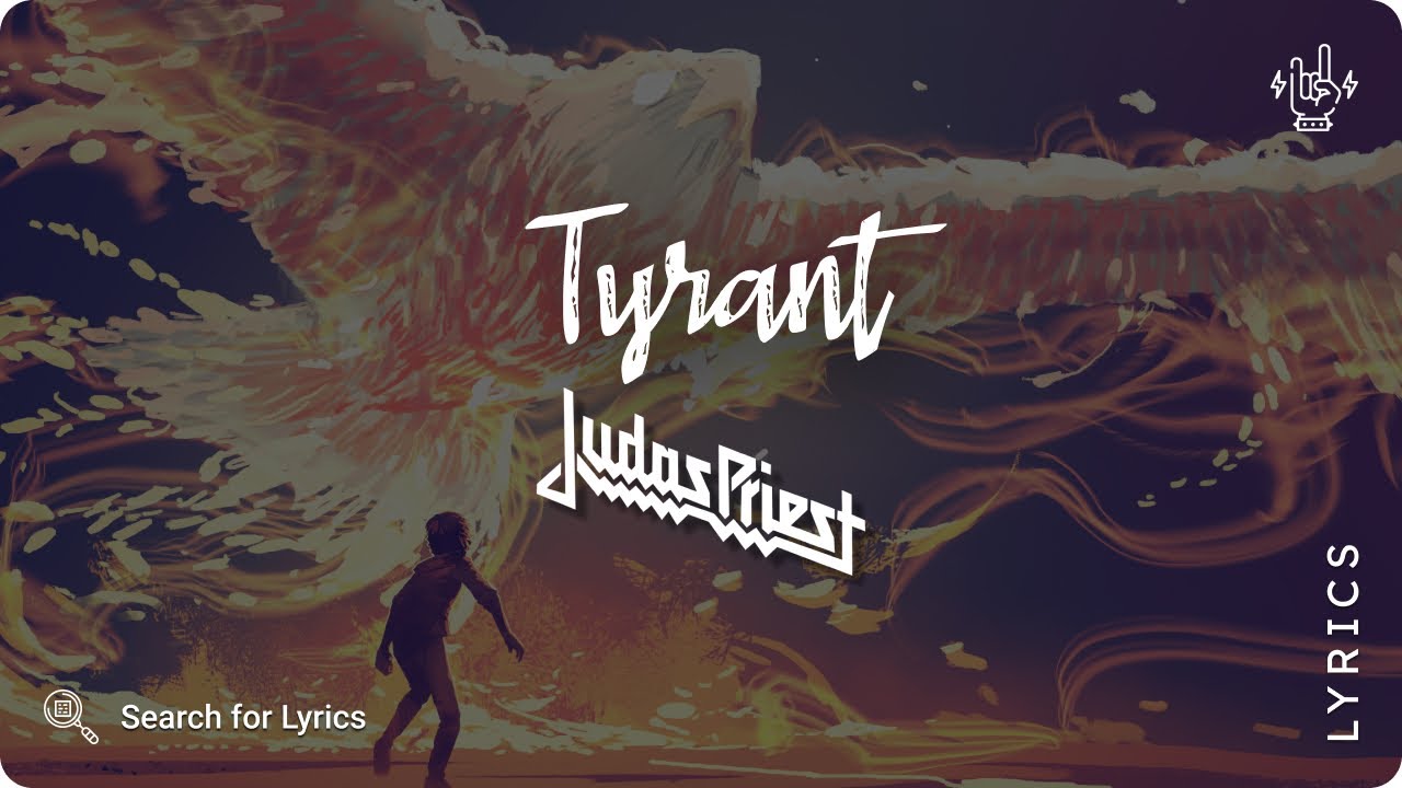 Judas Priest - Tyrant (Lyrics video for Desktop)