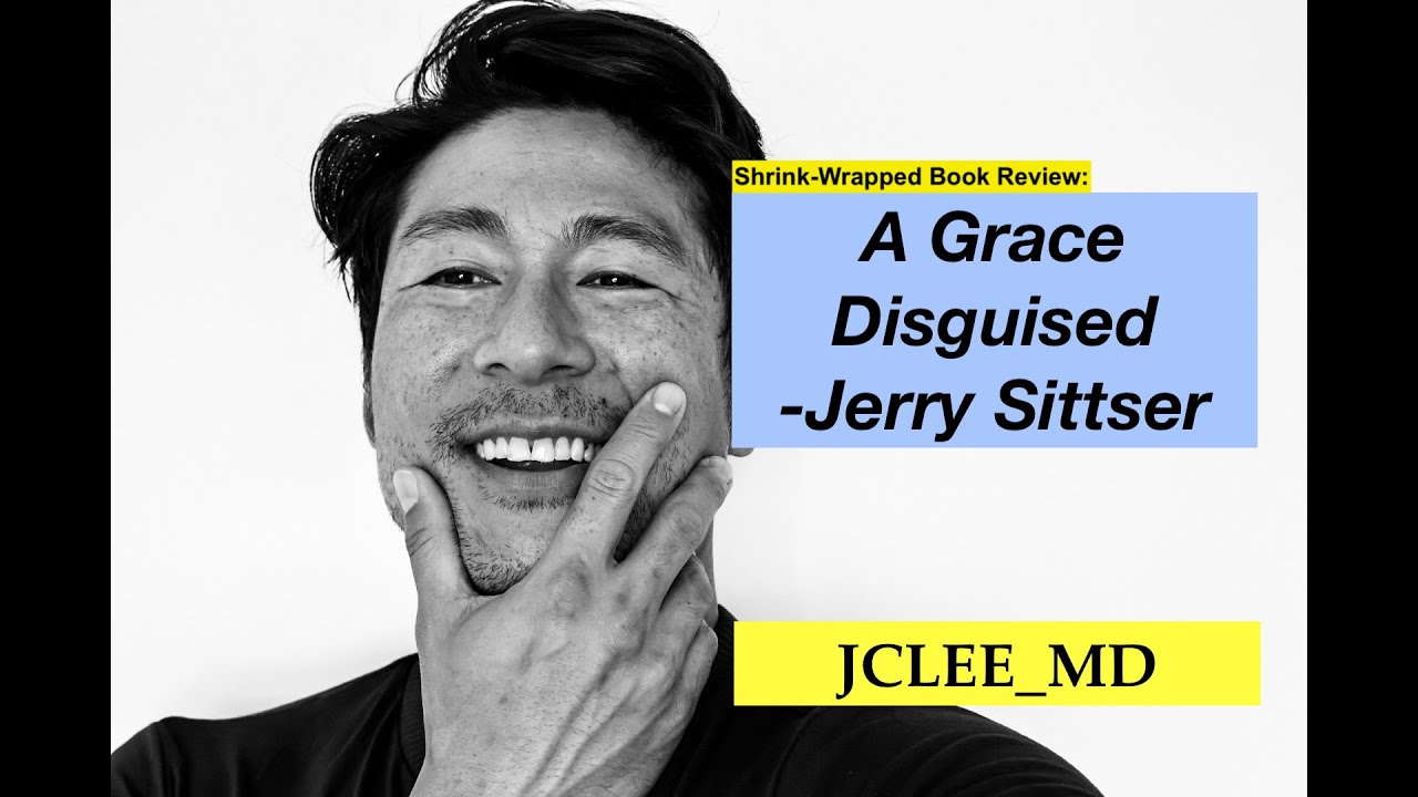 Shrink-wrapped: A Grace Disguised, Jerry Sittser