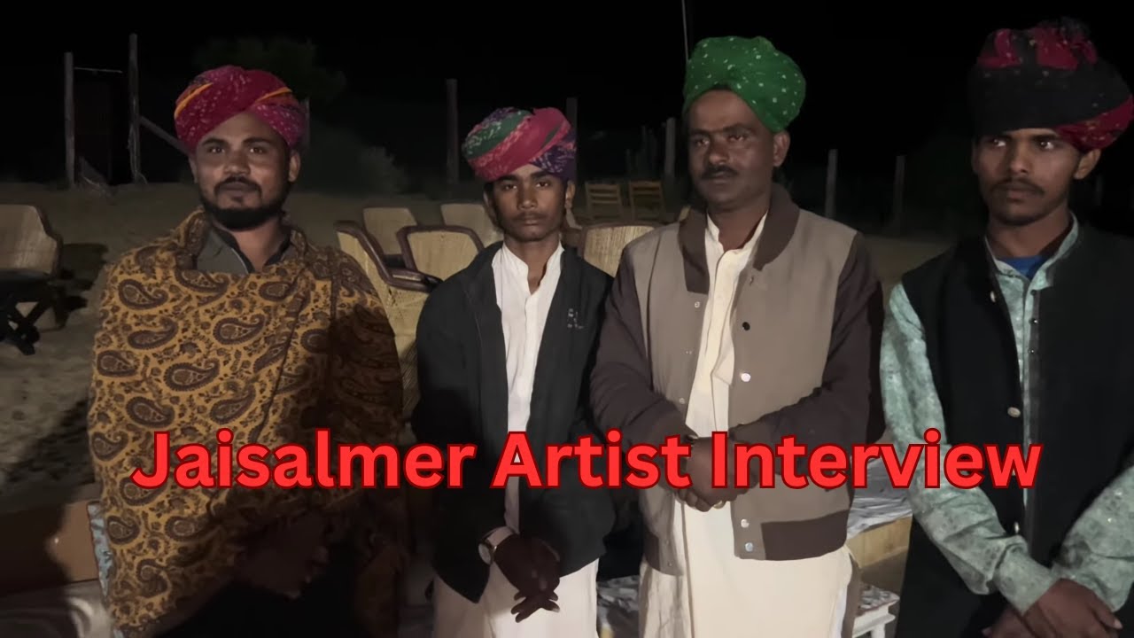 Jaisalmer ke Kalakar | Desert Camp Artist Interview | Rajasthani Folk Vibes 