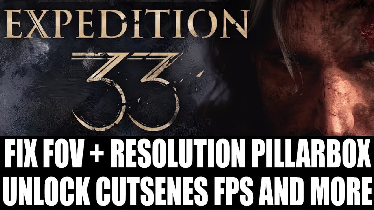 Fix Clair Obscur Expedition 33 Cutscenes FPS, Black Bars, FOV & Sharpening