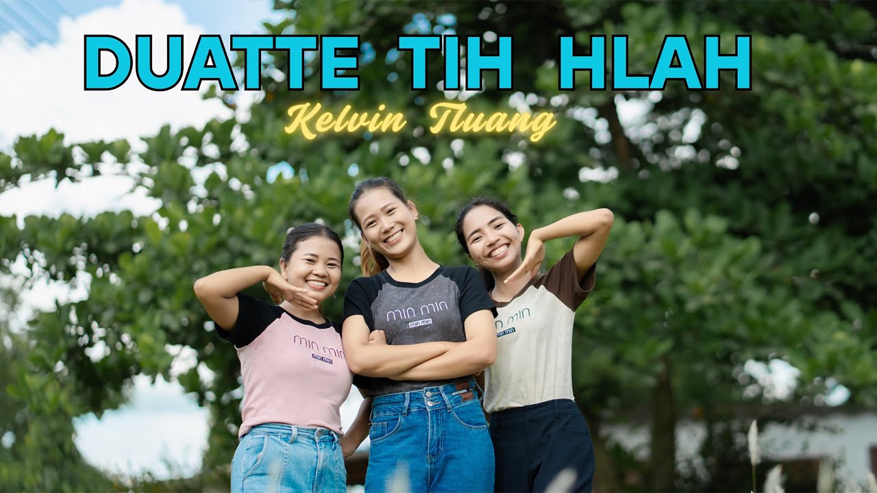 Duatte Tih Hlah - Kelvin Tluang (Sunday School Hlalam)