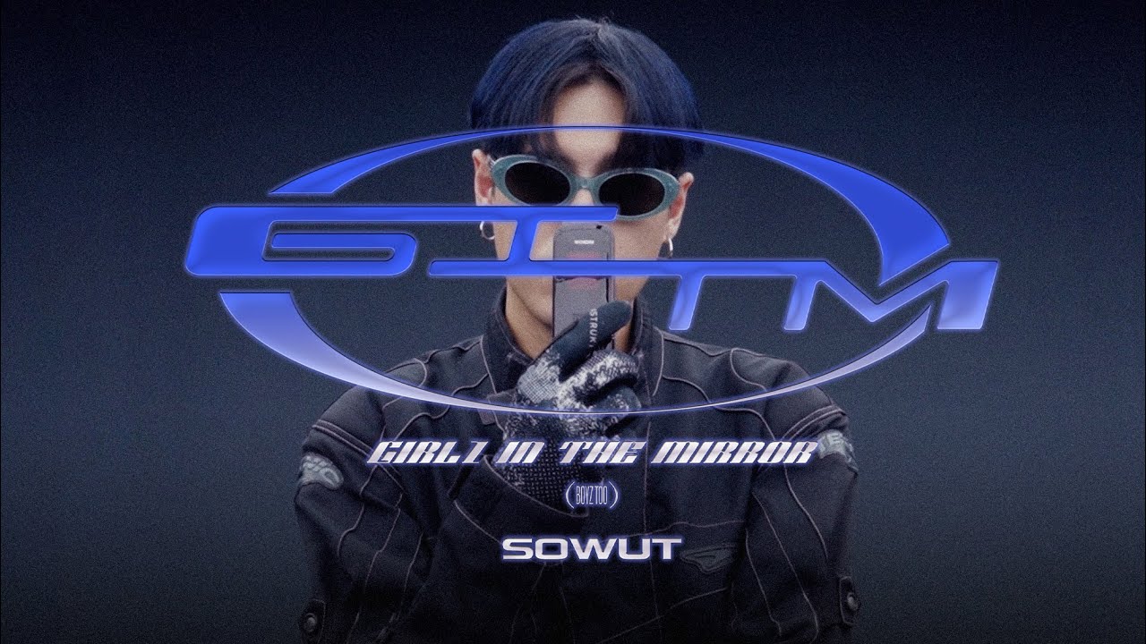 SOWUT - Girlz In the Mirror (Boyz Too) (Official Video)