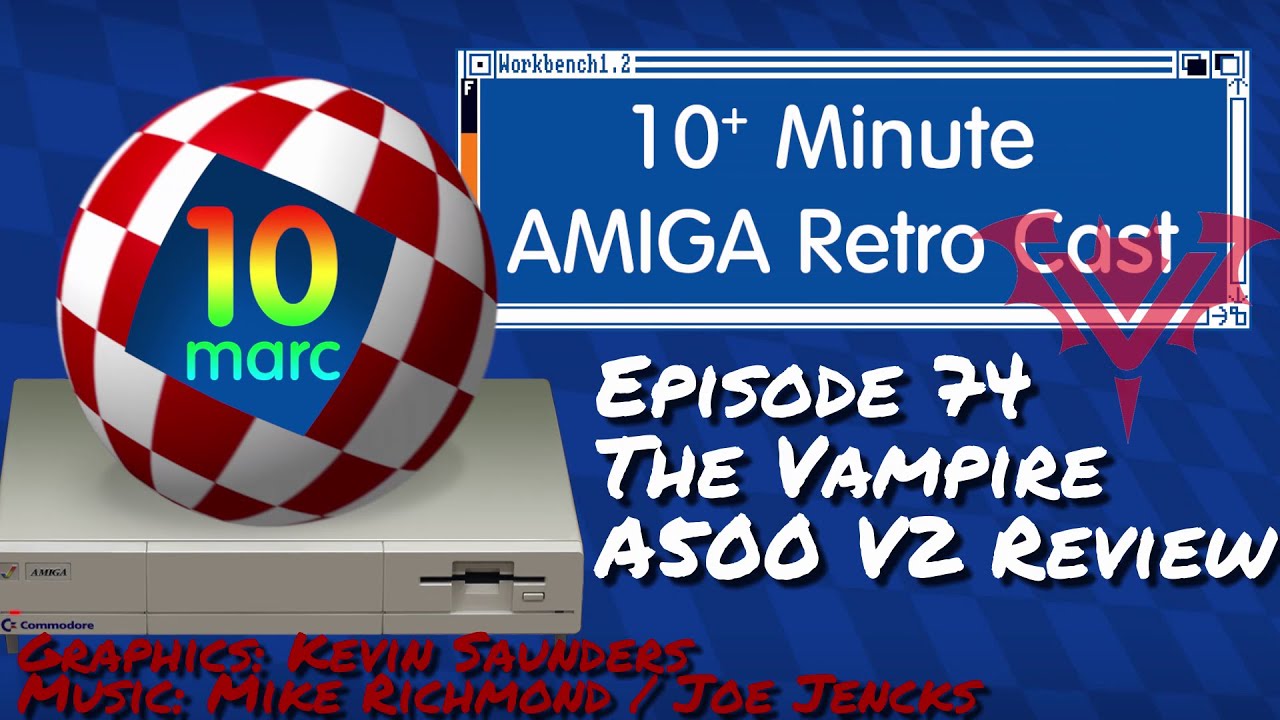 Amiga Vampire A500 V2 Review - 10MARC Episode 74