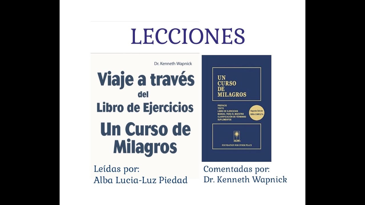 Lección 27. UCDM. Viaje a través del Libro de Ejercicios. Kenneth Wapnick