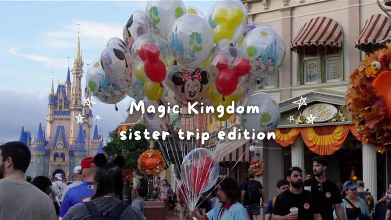 Sister Trip to Disney World: Magic Kingdom