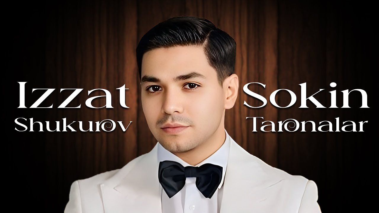 Izzat Shukurov - Sokin Taronalar (Music Video) #album