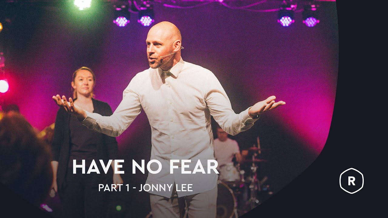 Have No Fear - Part 1