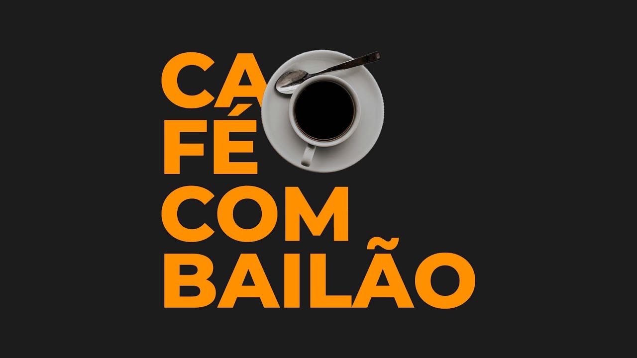 Café com Bailão #037