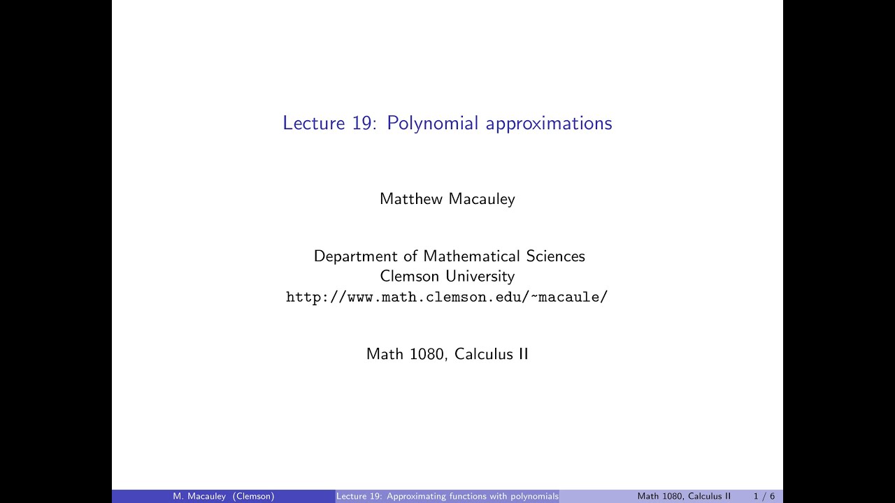 Calculus II, Lecture 19: Polynomial approximation