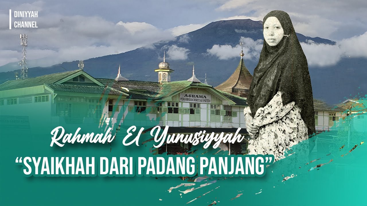 Syaikhah Dari Serambi Mekah // Rahmah El Yunusiyyah