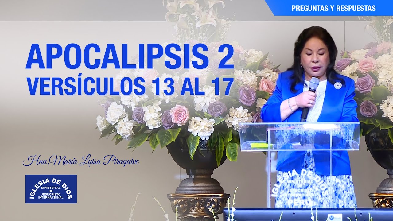Apocalipsis 2, versículos 13 al 17, Hna. María Luisa Piraquive, IDMJI