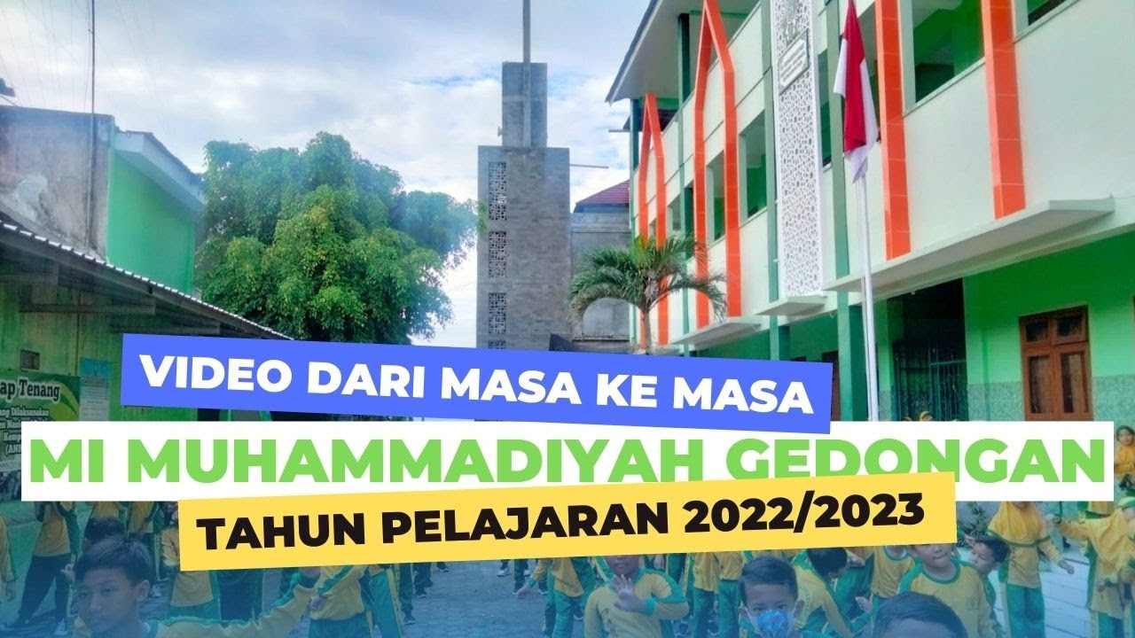 Video Masa ke Masa MI Muhammadiyah Gedongan