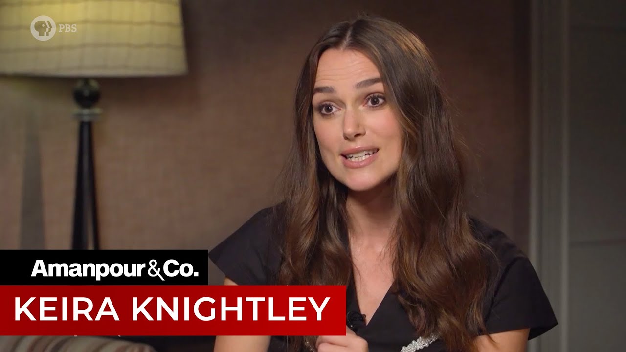 Keira Knightley: Fame's Toll on Mental Health | Amanpour and Company