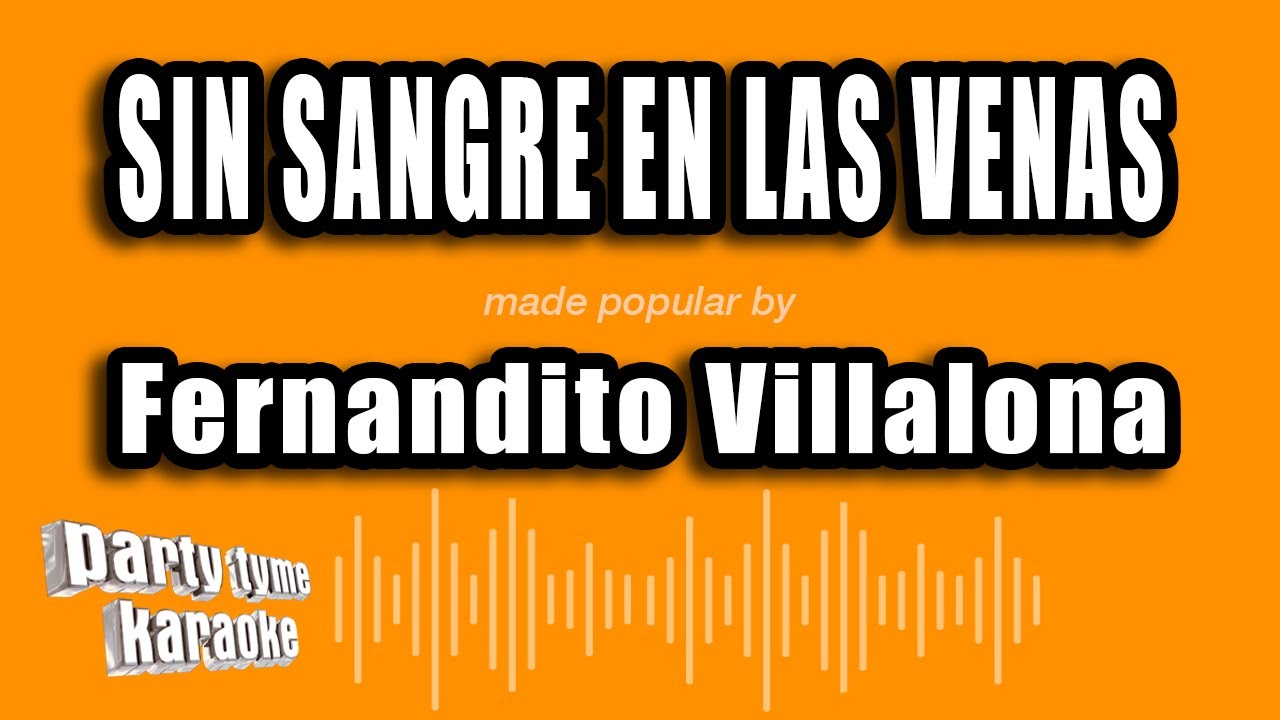 Fernandito Villalona - Sin Sangre En Las Venas (Versión Karaoke)