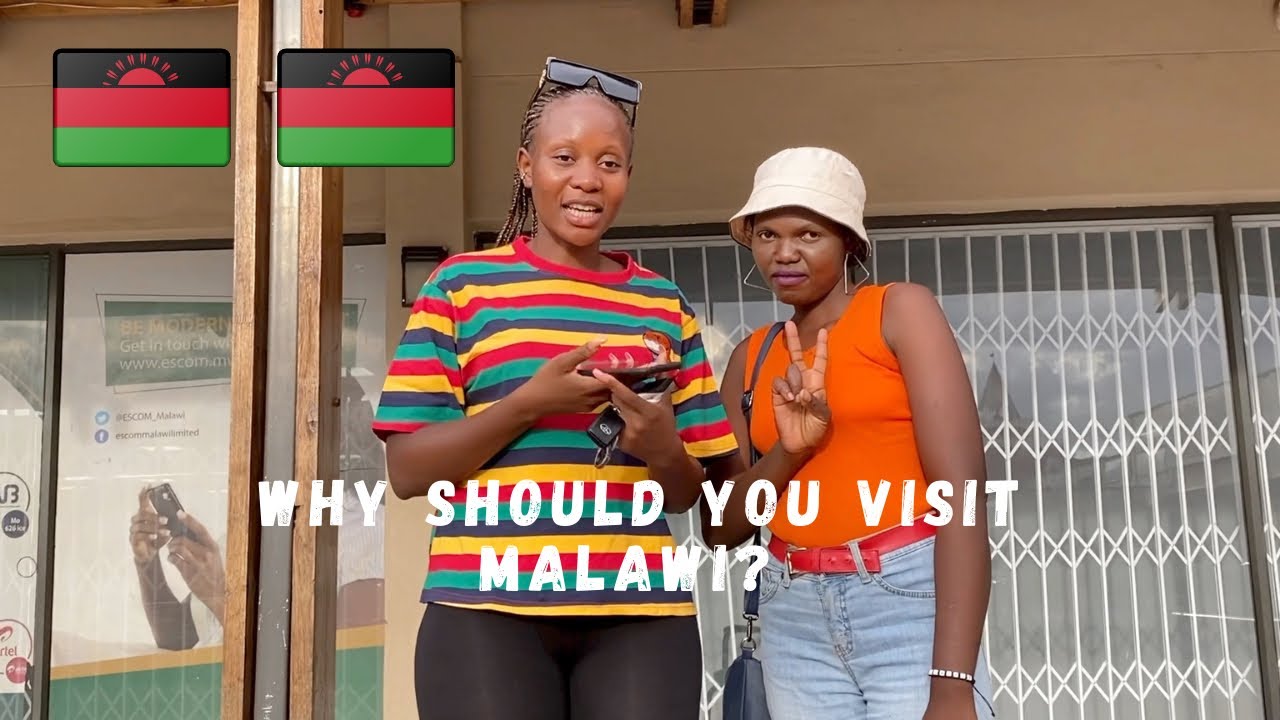 Asking Malawians Why People Should Visit Malawi