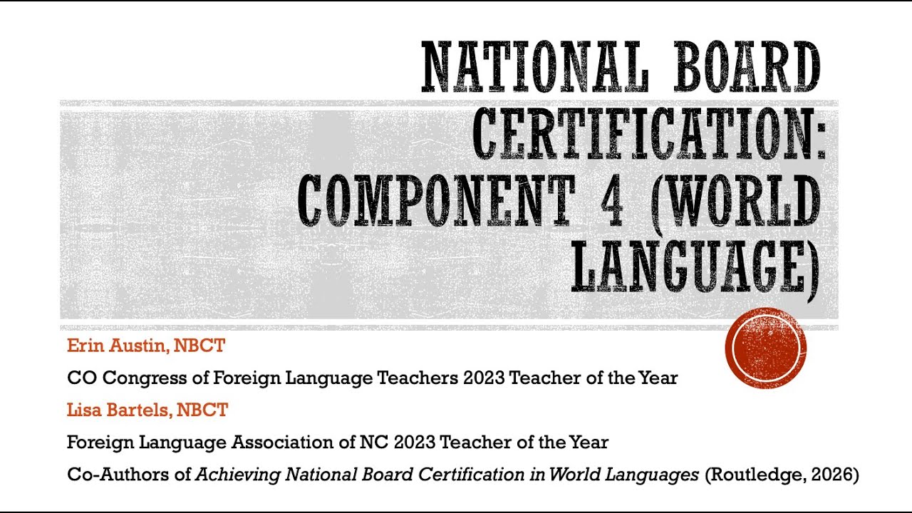 National Board Certification: Component 4 (World Language)