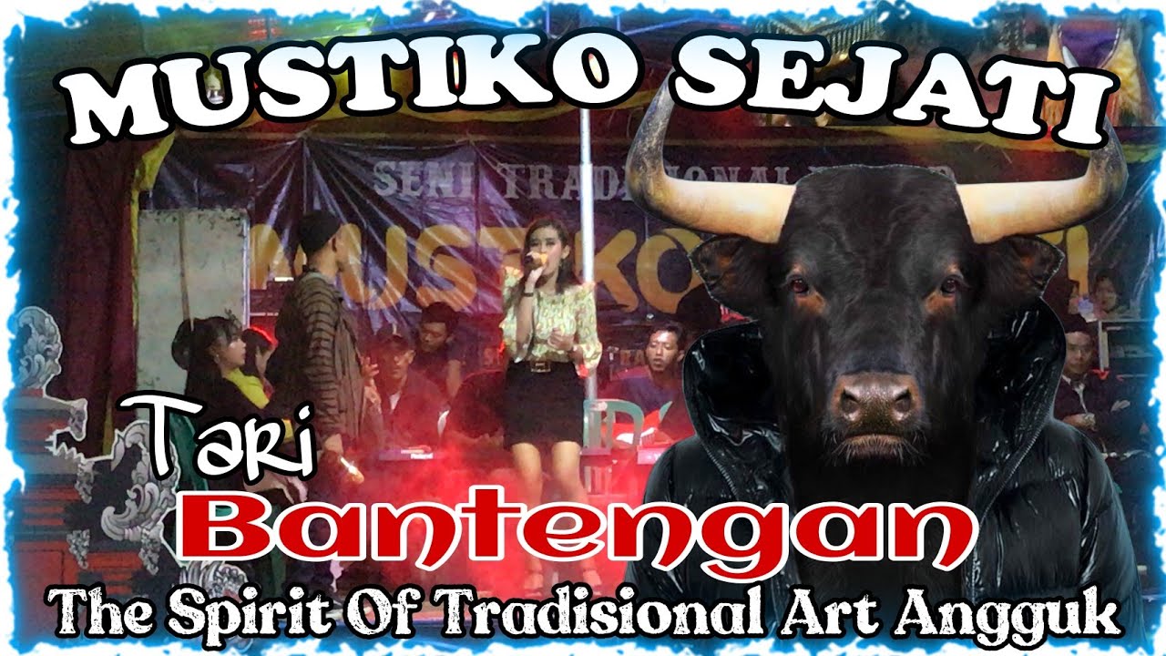 TARI BANTENGAN🔥MUSTIKO SEJATI 🔥THE SPIRIT OF TRADISIONAL ART ANGGUK #yagussangpetualang