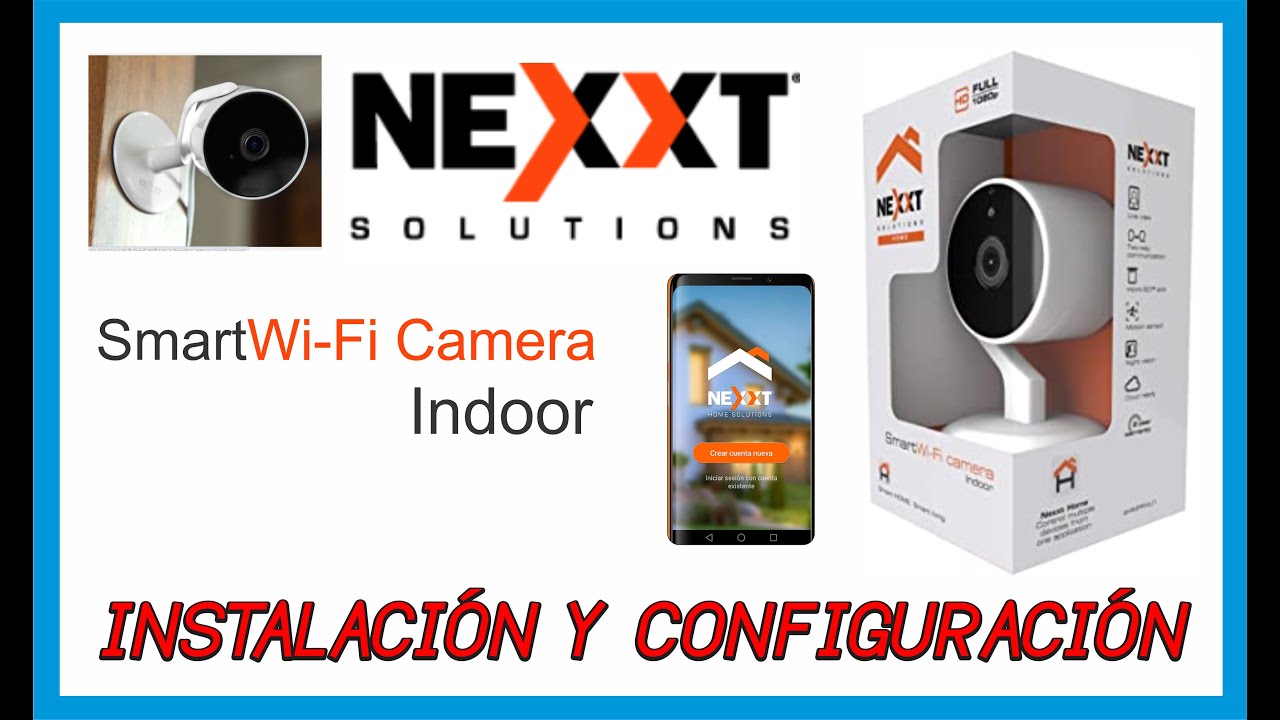 Instalación y Configuración Smart Wifi Cámara de NEXXT SOLUTION HOME, FULL HD 1080