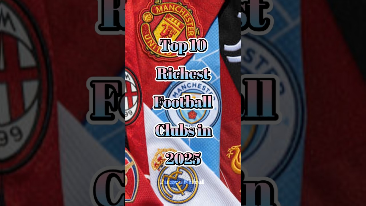 Top 10 Richest Football Clubs in the World 2025 ⚽💰 | Who Makes the Most? #RichestFootballClubs2025