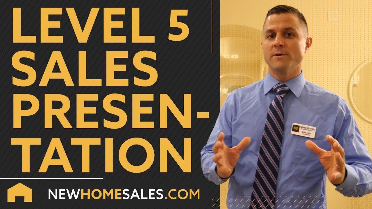 New Home Sales Presentation and Product Demonstration -  LEVEL 5 - New Home Sales Training - LEARS