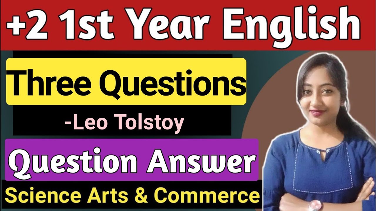 Three Questions Question Answer Class 11 | +2 first year english | plus two first year english story