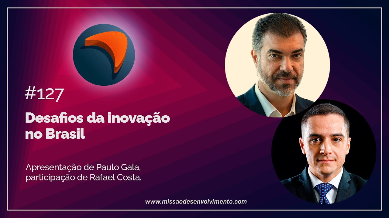 Desafios da Inovação no Brasil - #episódio127
