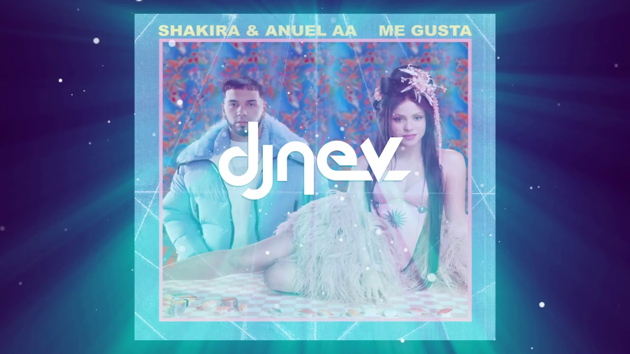 Shakira Feat Anuel AA – Me Gusta (Dj Nev & Mula Deejay Rmx)