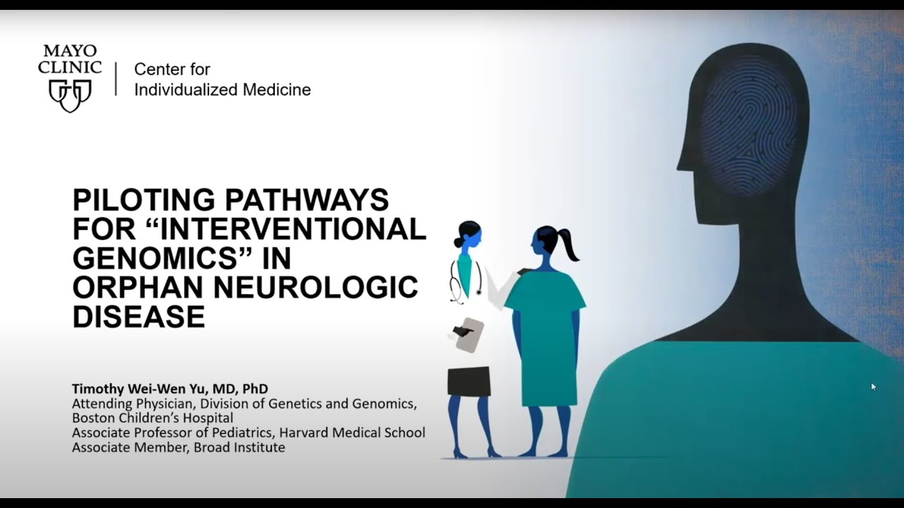 Piloting Pathways for “Interventional Genomics” in Orphan Neurologic Disease - CIM