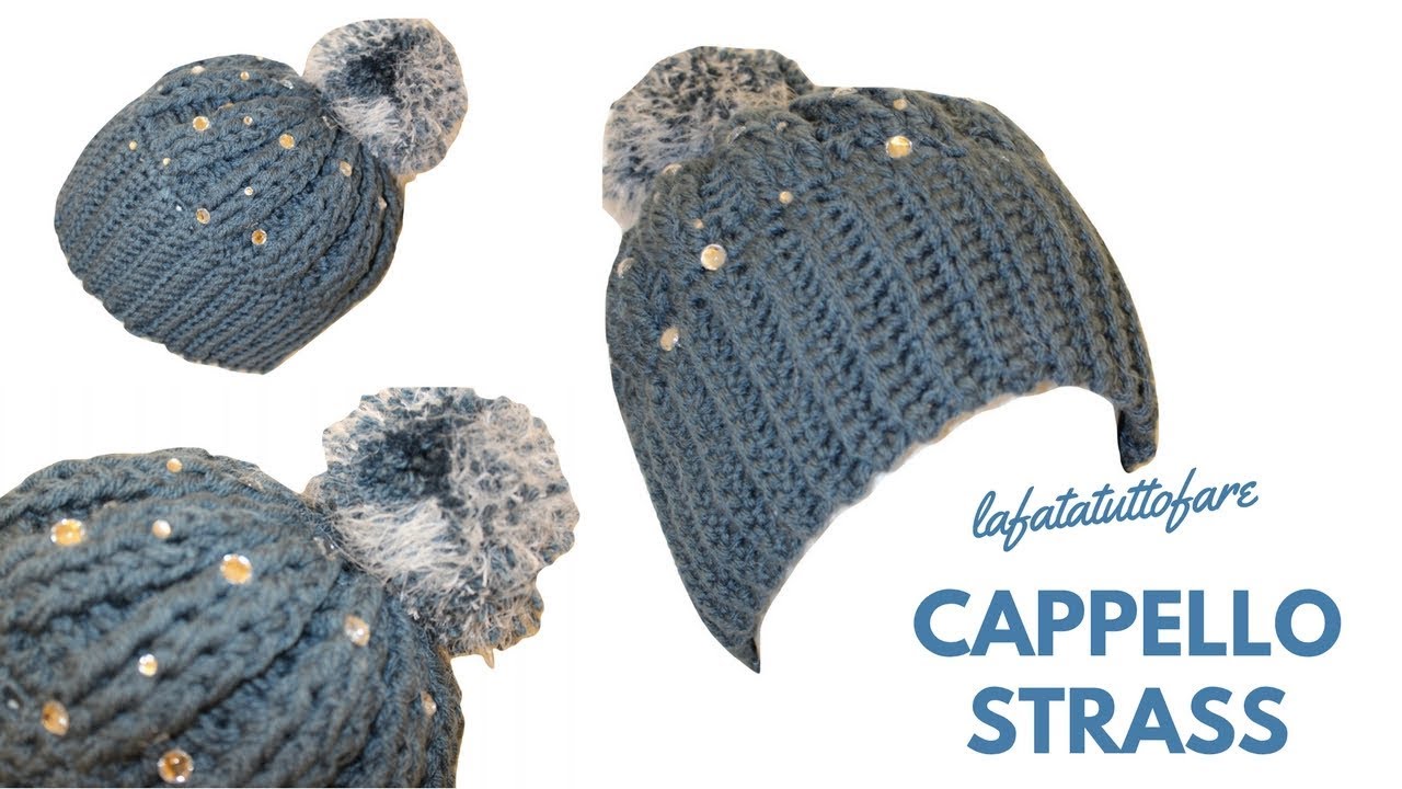 TUTORIAL: cappello con strass/ cappello uncinetto/ berretto***lafatatuttofare***