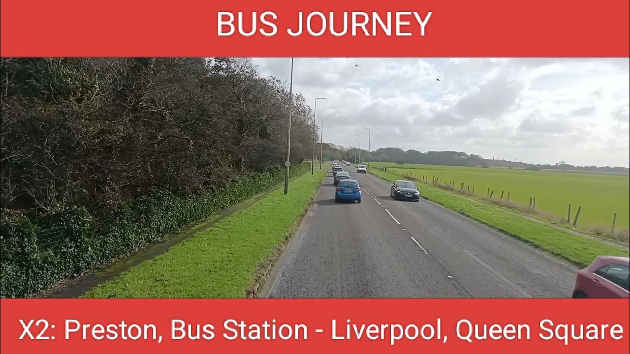🇬🇧 BUS JOURNEY (TIMELAPSE) | Stagecoach Merseyside & South Lancashire X2: Preston - Liverpool
